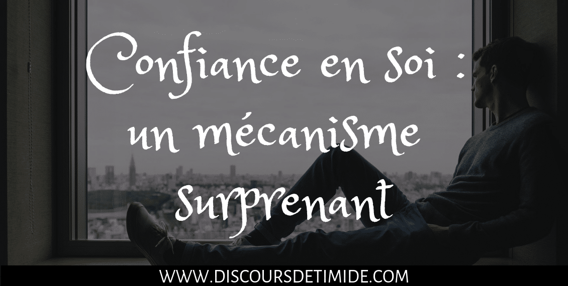 Confiance en soi : un mécanisme surprenant