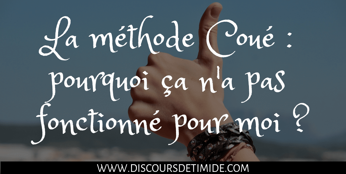 La méthode Coué : pourquoi ça n'a pas fonctionné pour moi ?