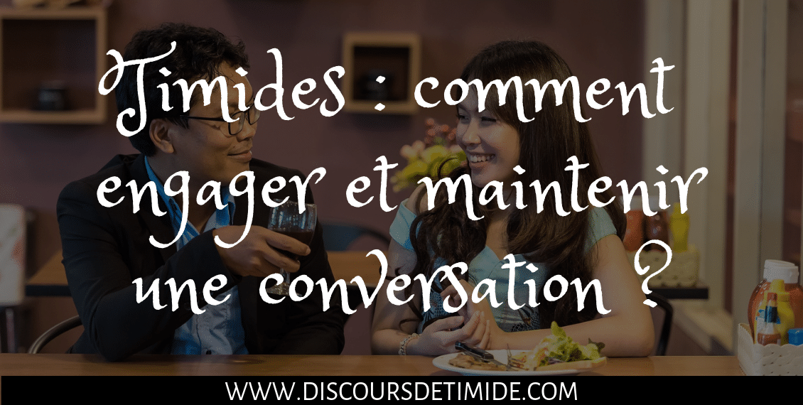 Timides : comment engager et maintenir une conversation ?