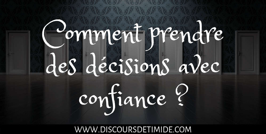 Comment prendre des décisions avec confiance ?