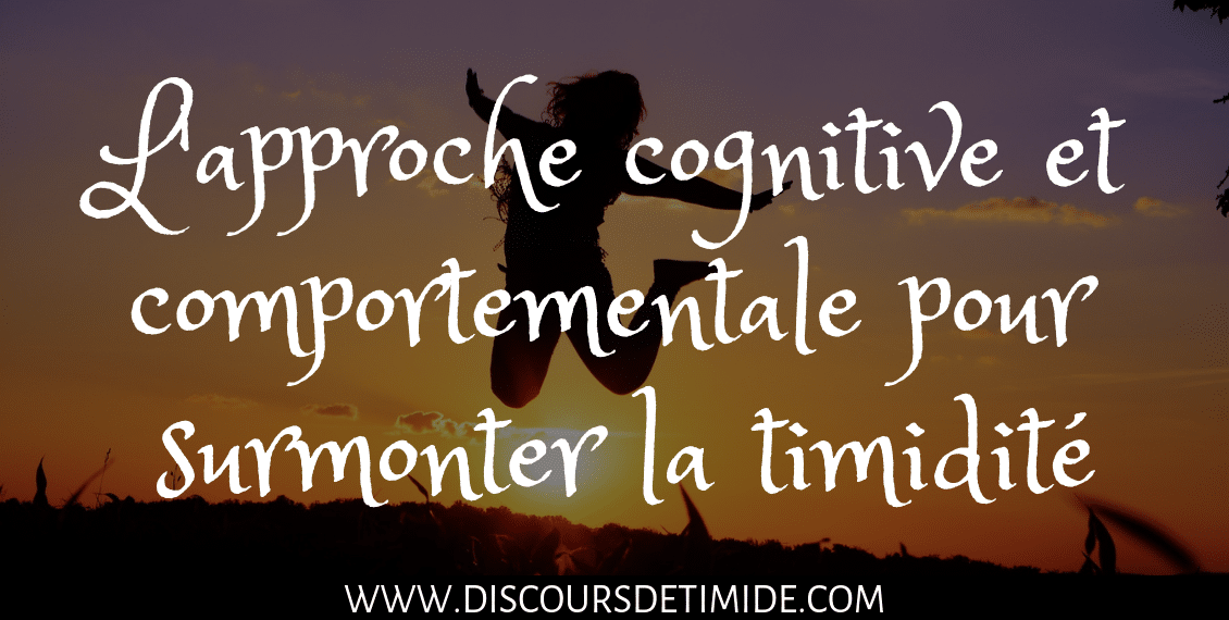 L'approche cognitive et comportementale pour surmonter la timidité